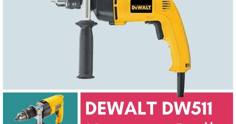 DEWALT Hammer Drill DW511 – Review and Buying Guide