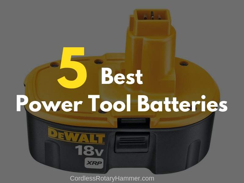 5 Good Compatible Batteries for Cordless Tools