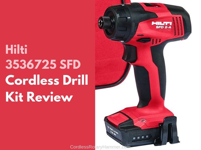Hilti 3536725 SFD 2-A Cordless Hammer Drill/Driver Kit : A Review