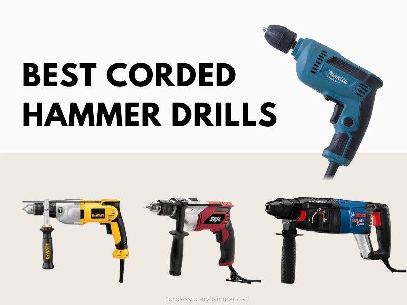 The 5 Best Corded Hammer Drills (With Reviews)