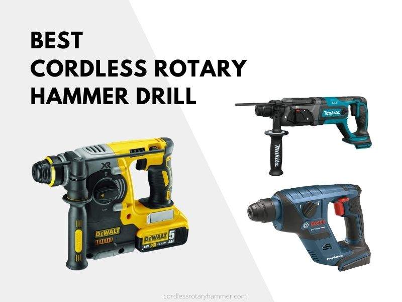 The Best Cordless Rotary Hammer Drills For 2020